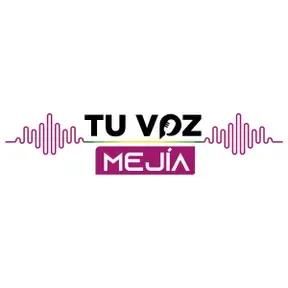 Tu voz Mejía