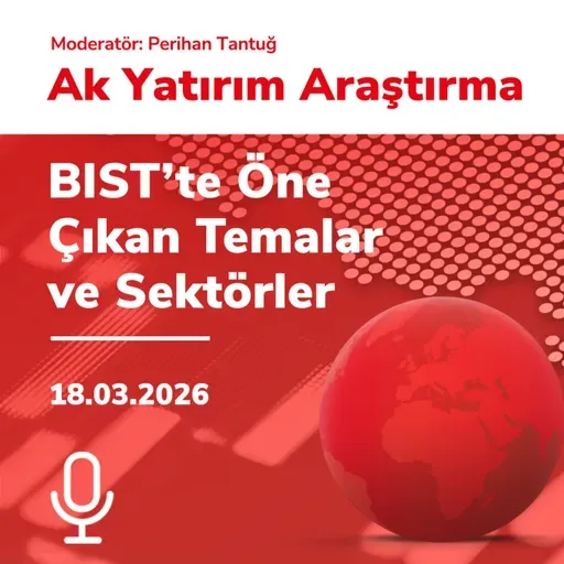 BIST’te Öne Çıkan Temalar ve Sektörler