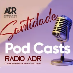 Podcasts - ADR Campanha forte
