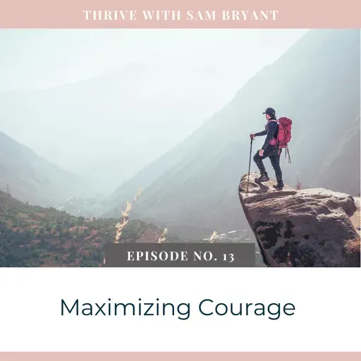 Maximizing Courage