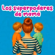 Los super poderes de mamá 219 | Cuentos Infantiles | Cuentos para niños y para mamá | Día de las madres
