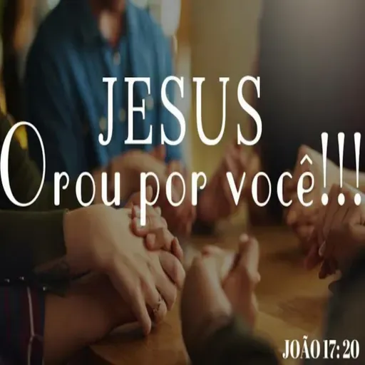 Jesus orou por você!