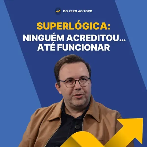 Como a Superlógica virou líder ao colocar um banco dentro de um software - #258