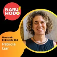 Naruhodo Entrevista #54: Patrícia Izar