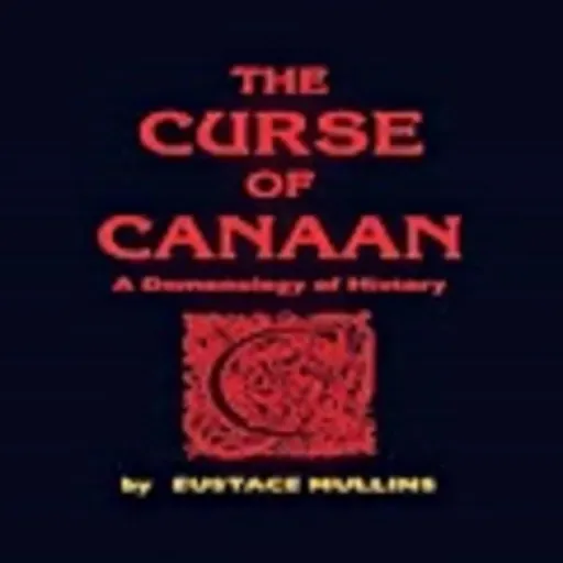 A Maldição de Canaã | Eustice Mullins, livro em análise