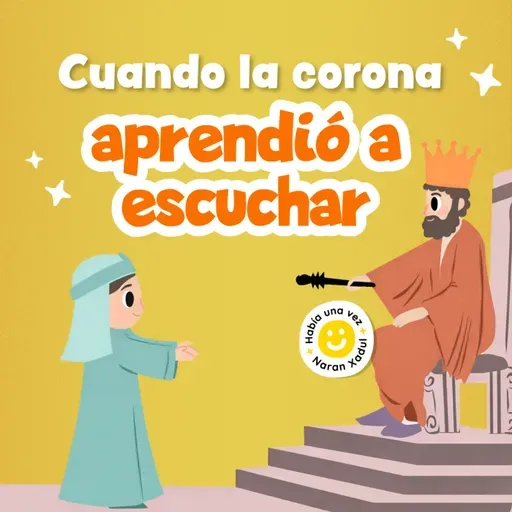 Cuando la corona aprendió a escuchar 262 | Cuentos infantiles