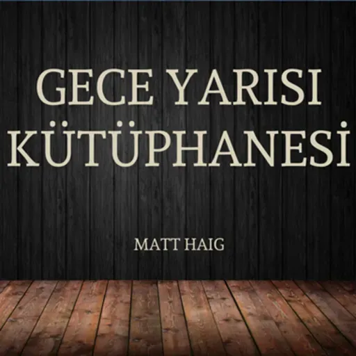 Gece Yarısı Kütüphanesi - Matt Haig - Sesli Kitap Özeti