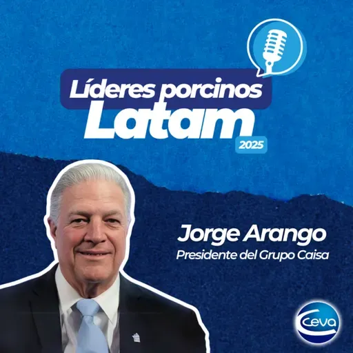 [Podcast Ceva Swine] EP. #1 Líderes porcinos Latam: Jorge Arango y el legado de CAISA en la porcicultura
