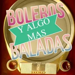 Boleros Baladas Y Algo Mas