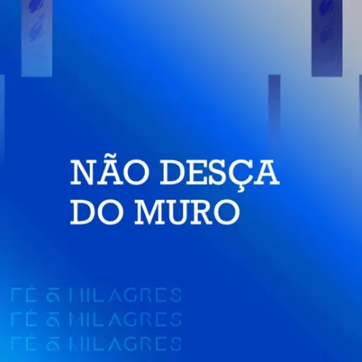 NÃO DESÇA DO MURO - LÚCIA RODOVALHO