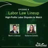 Labor Law Lineup Ep8 - High-Profile Labor Disputes to Watch