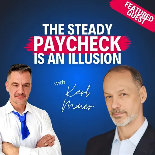 “The Steady Paycheck Is an Illusion”—Karl Maier on Freedom, Risk, and the Reality of Fractional Leadership
