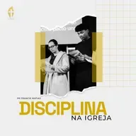 Disciplina na Igreja | Pr Francis Matias (Série Revitalizar)