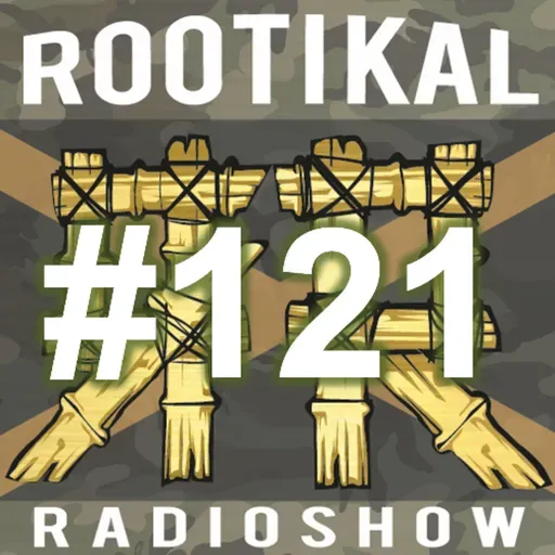 Rootikal Radioshow #121 - 30th June 2025