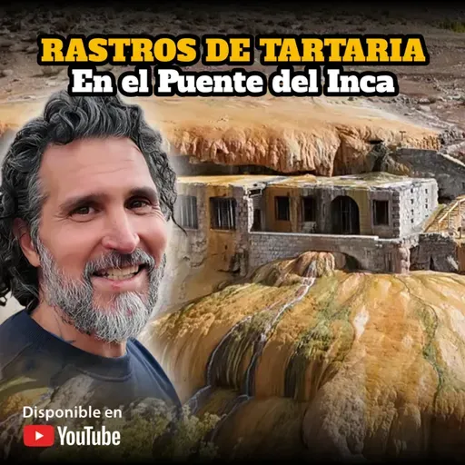 ⚱️​ RASTROS DE TARTARIA EN EL PUENTE DEL INCA ⛰️ Uspallata, Mendoza, Arg ✈️​✨​