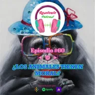 60. ¿LOS ANIMALES TIENEN MORAL?