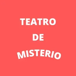 TEATRO DE MISTERIO