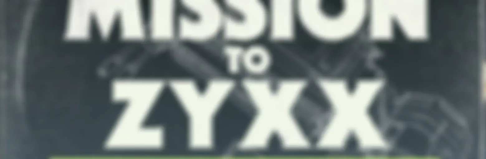Mission To Zyxx