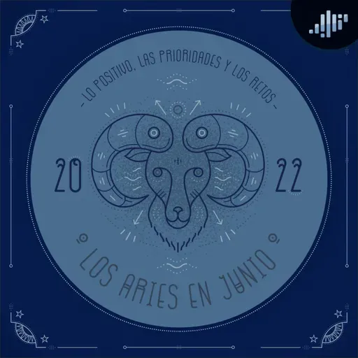 Podcast de astrología | Aries en junio de 2022 | Signos Zodiacales