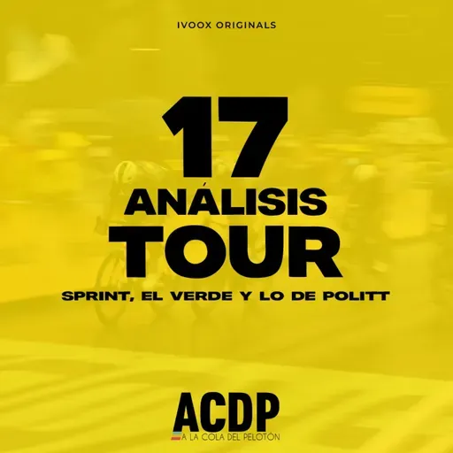 1️⃣7⃣ Claves Tour de Francia 2025 | Sprint baja la lluvia | ACDP - A la Cola del Pelotón