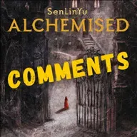 Responding to YOUR Alchemised Comments and Opinions