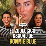 El zoológico humano de Bonnie Blue | EP 355