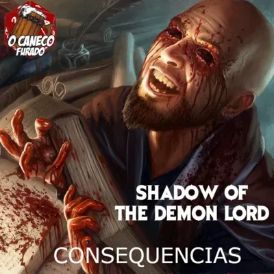 13 - Shadow of the Demon Lord: Consequencias sesson finale