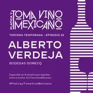 Episodio 22 - Temporada 3 - Alberto Verdeja - Bodegas Domecq