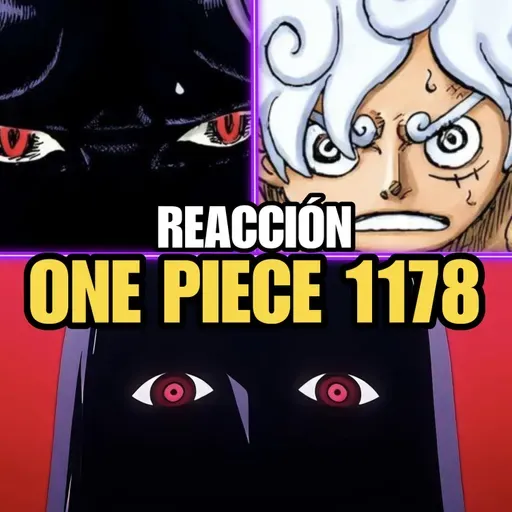 #239 - ''LAS CARAS, JUAN, LAS CARAS'' | REACCIÓN ONE PIECE 1178 | Conexión Levely
