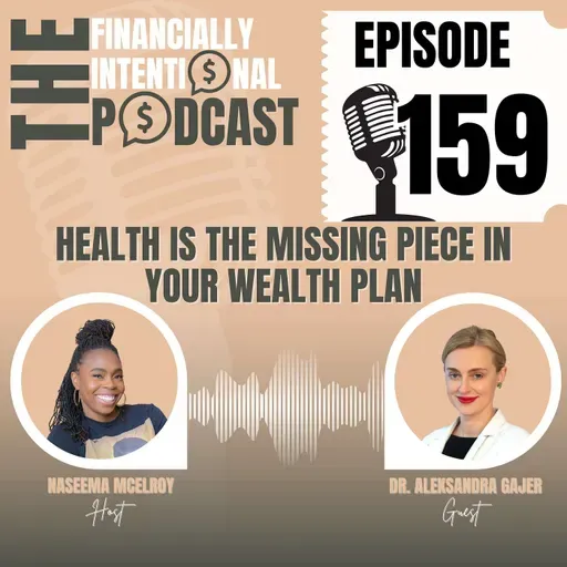 Health Is the Missing Piece in Your Wealth Plan - Episode 159