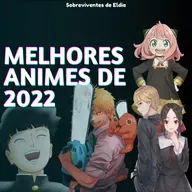 SdE #78 - Melhores animes de 2022