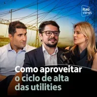 T7 #42 | Como aproveitar o ciclo de alta das utilities
