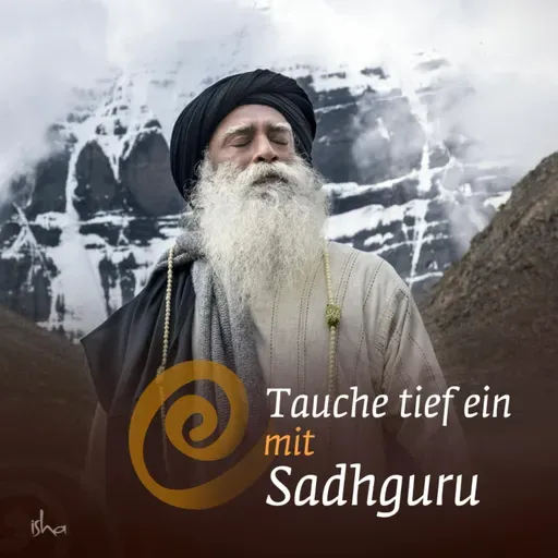 #16 - Niemand hat Zeit für das Kind - Sadhguru über die wahren Ursachen jugendlicher Gewalt