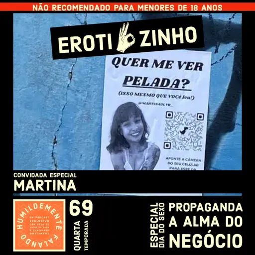 EROTICUZINHO - DIA DO SEXO | PROPAGANDA A ALMA DO NEGÓCIO (T.04 EP.69)