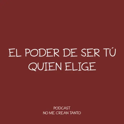el poder de ser tú quien elige #134