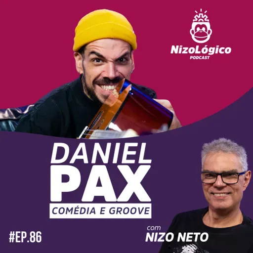 DANIEL PAX (COMÉDIA E GROOVE) - Nizológico #86