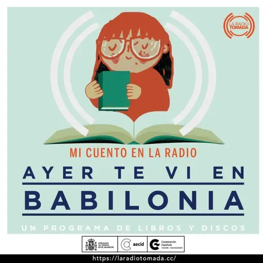 194 - Ayer te vi en Babilonia - Mi cuento en la radio