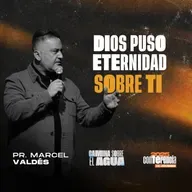 Conferencia Camina Sobre el Agua | Marcel Valdés - Dios puso eternidad sobre ti