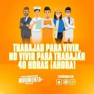Trabajar para vivir, no vivir para trabajar 40 horas ¡Ahora!