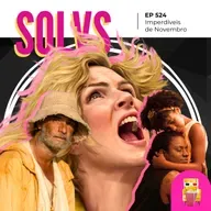 EP 524 - Imperdíveis de Novembro (spoiler free!)
