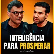 A Verdade Sobre INTELIGÊNCIA, Dinheiro e EGO | MARCOS PAULO NO BRUNETCAST