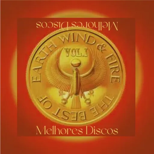 #226 - Melhores Discos - The best of Earth, Wind & Fire