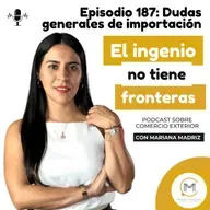 Dudas generales de importación - Episodio 185