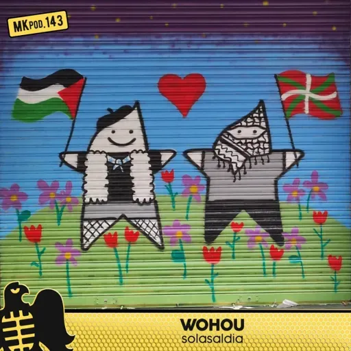 143. MKpod. SOLASALDIA || WOHOU (2025-07-13)