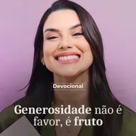 GENEROSIDADE NÃO É FAVOR, É FRUTO