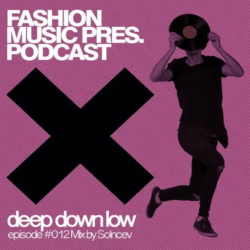 Deep Down Low #012 (Mixed by Solncev)