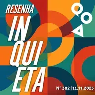 Resenha Inquieta nº 302