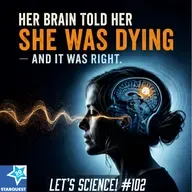 Her Brain Told Her She Was Dying — and It Was Right