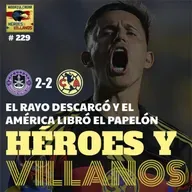 T12E18 - HÉROES Y VILLANOS del Mazatlán (2-2) Club América + Se busca arquero con manos + Brian Legendario + Ni Jardine se entiende + Análisis de los Muchachos