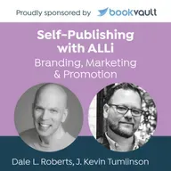 How Indie Authors Build Loyal Readers With Dale L. Roberts and J. Kevin Tumlinson